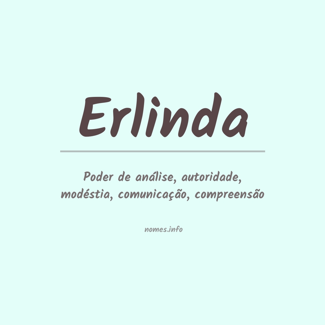 Significado do nome Erlinda
