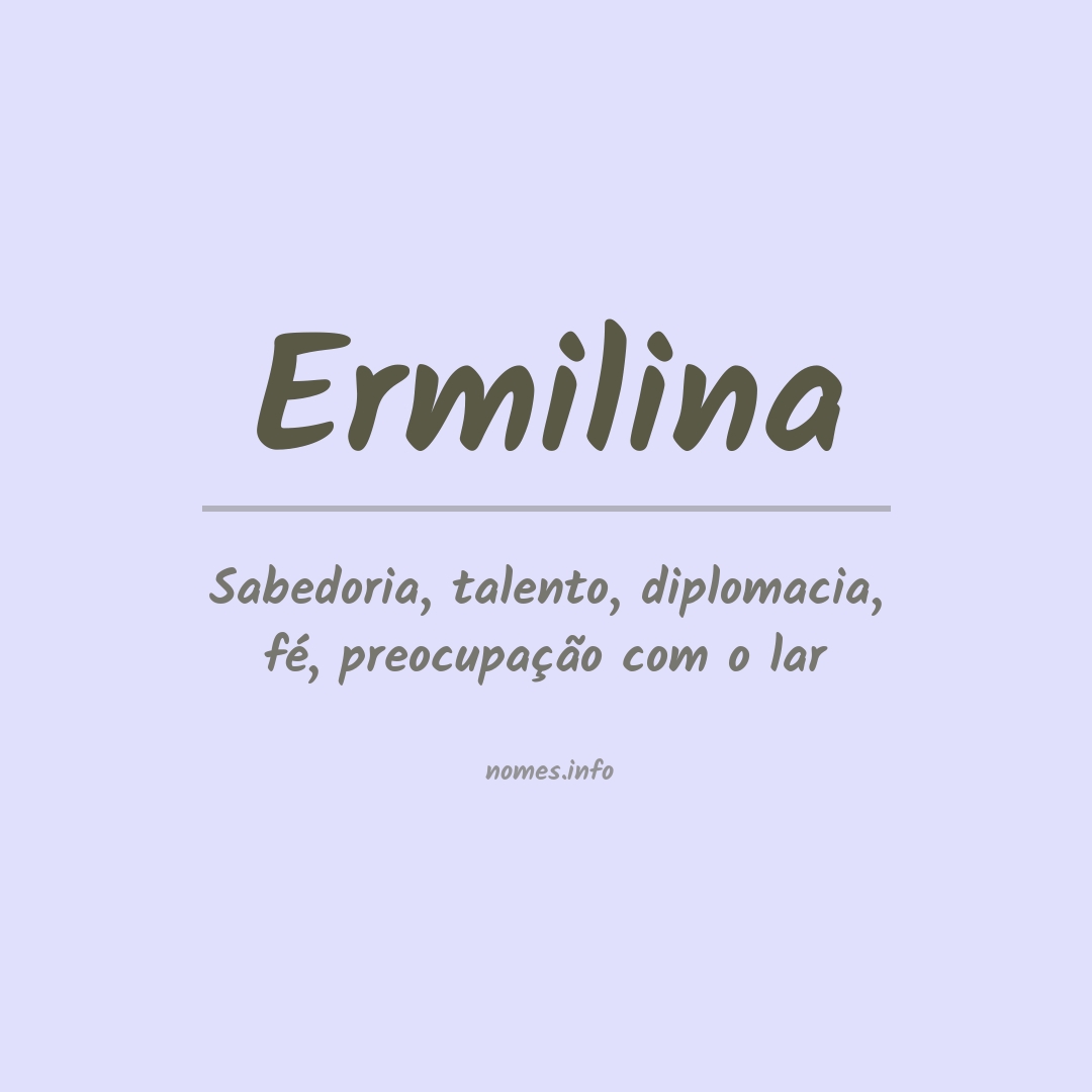 Significado do nome Ermilina