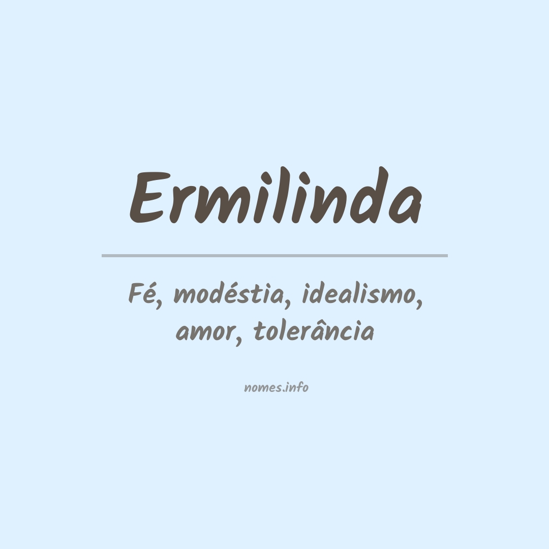 Significado do nome Ermilinda
