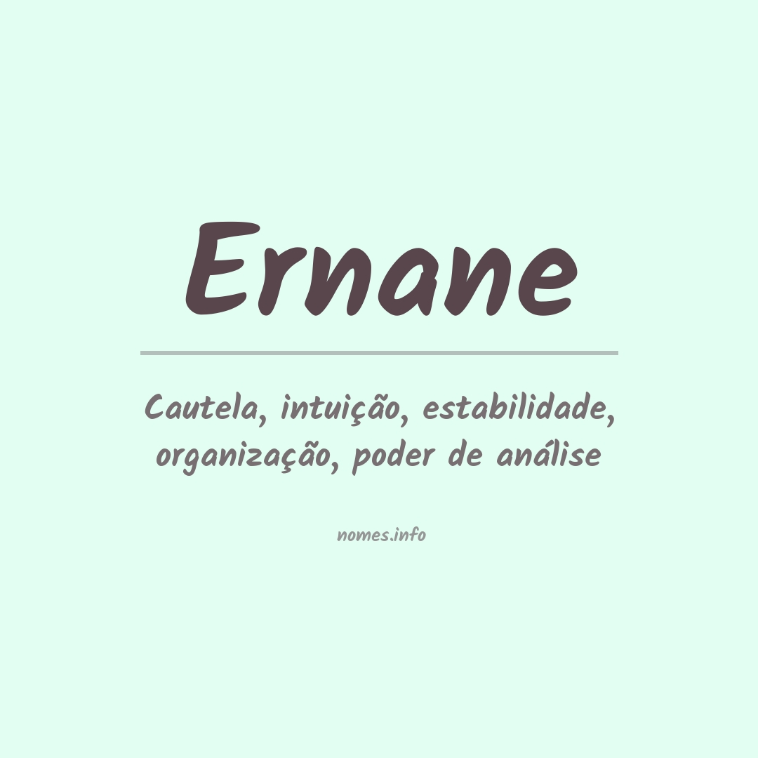 Significado do nome Ernane Significado do nome Ernane