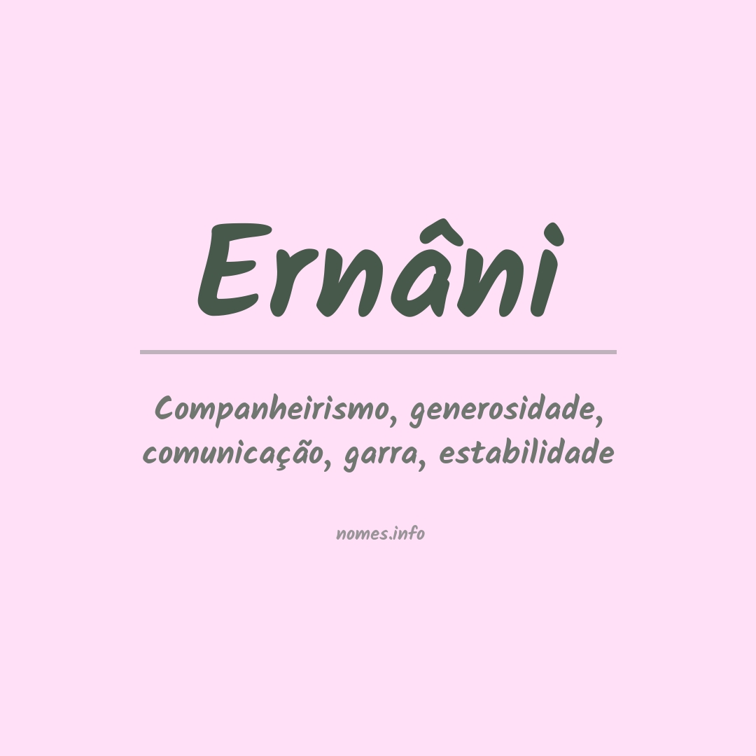 Significado do nome Ernâni Significado do nome Ernâni