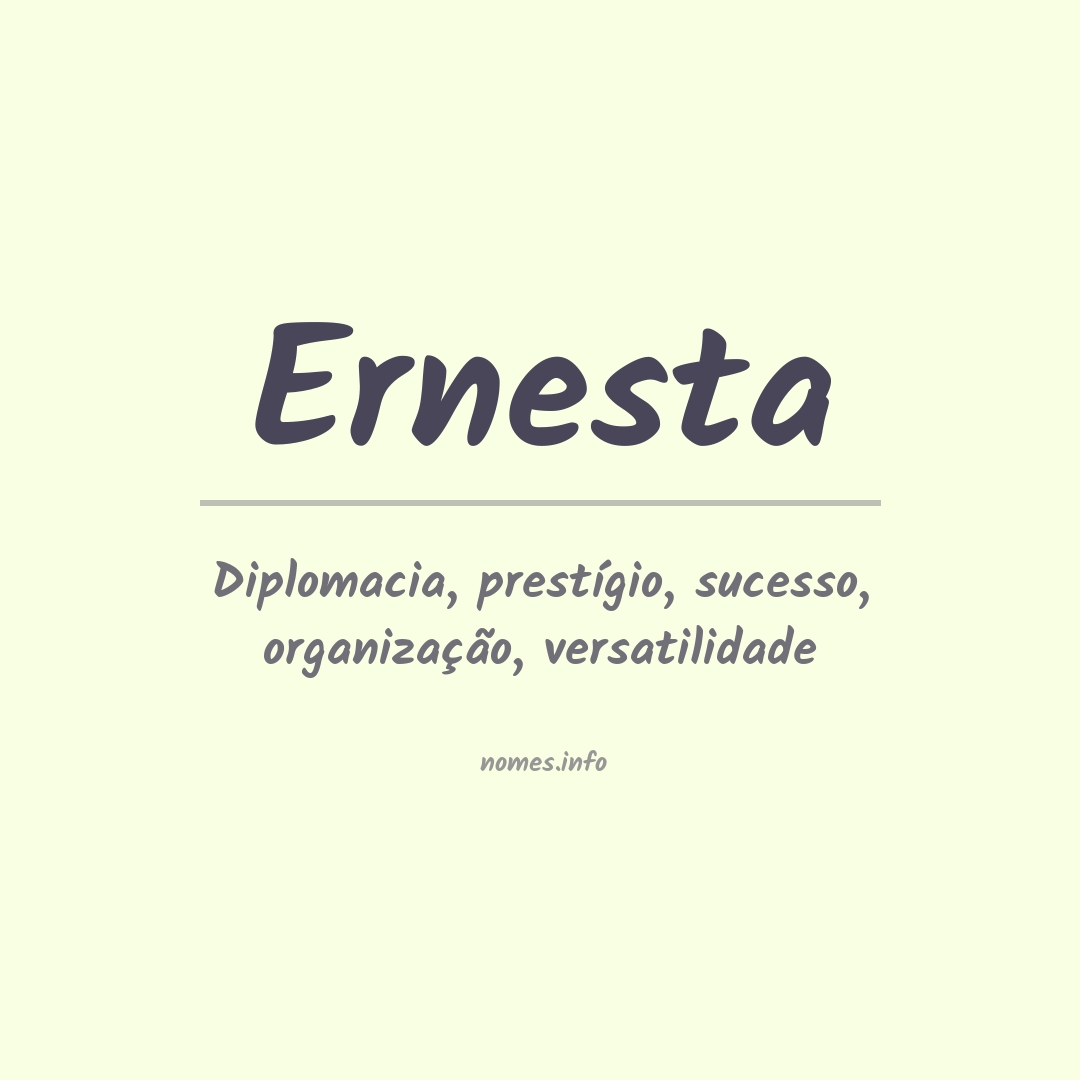Significado do nome Ernesta