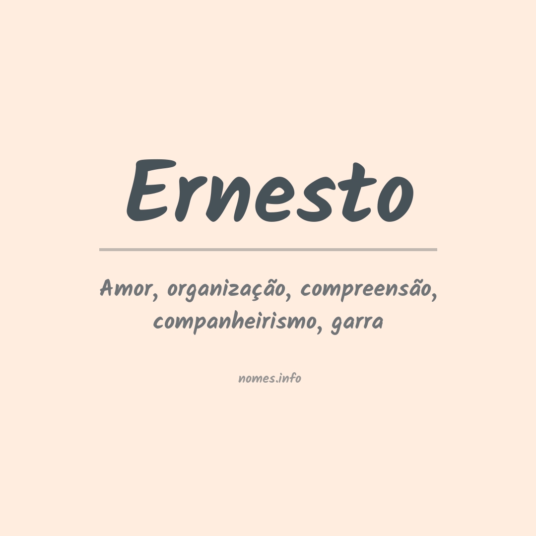 Significado do nome Ernesto