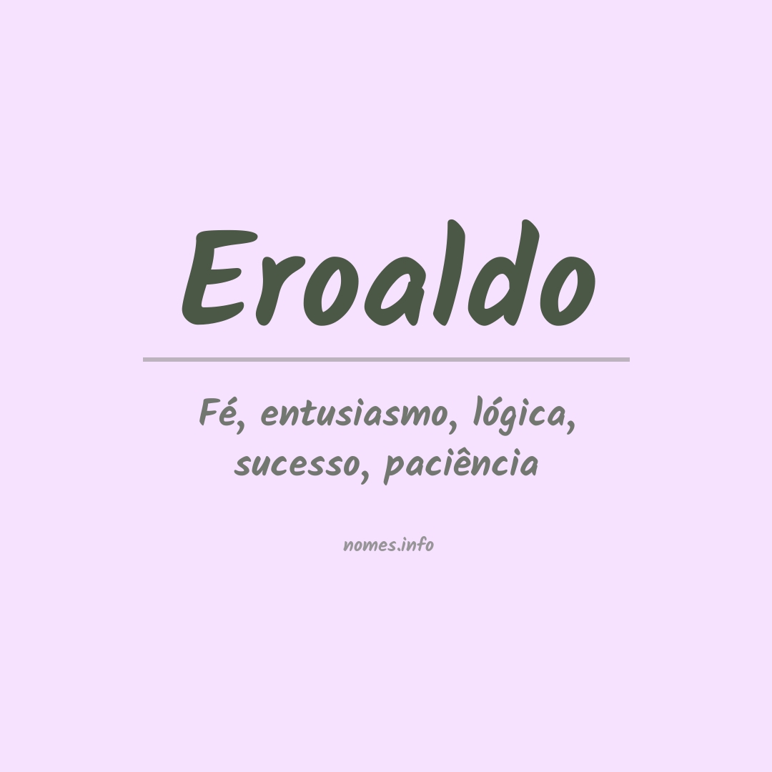 Significado do nome Eroaldo