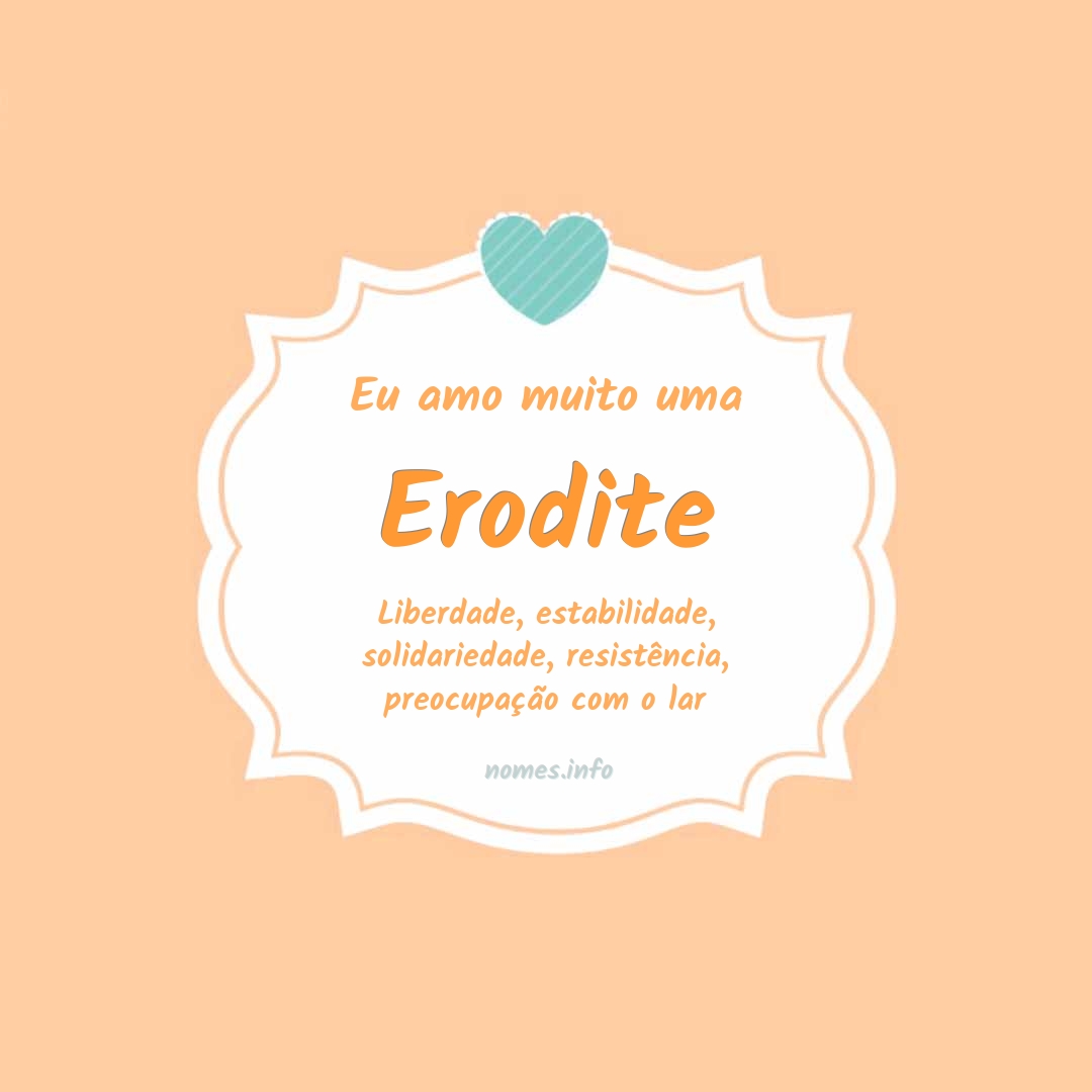 Eu amo muito Erodite