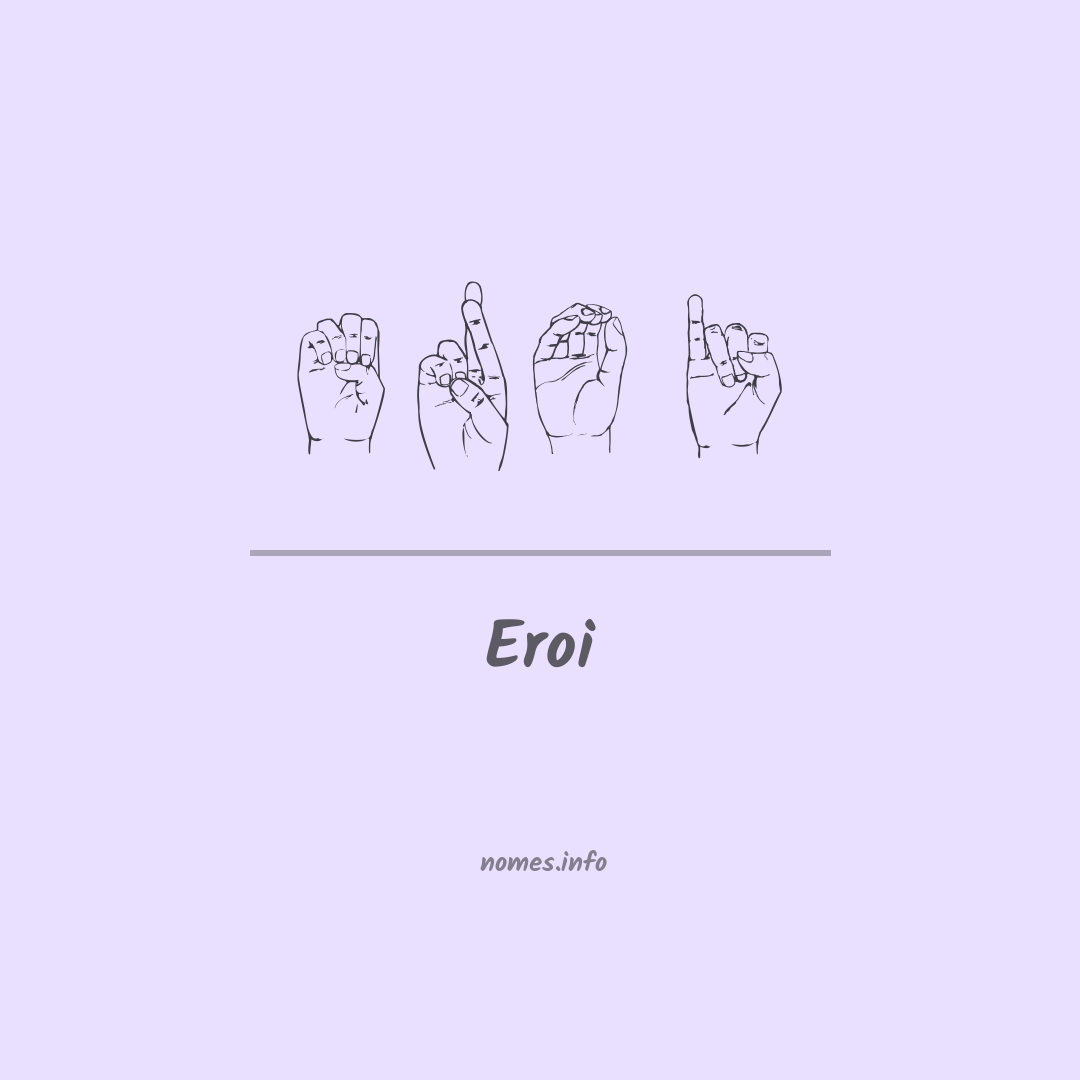 Eroi em Libras