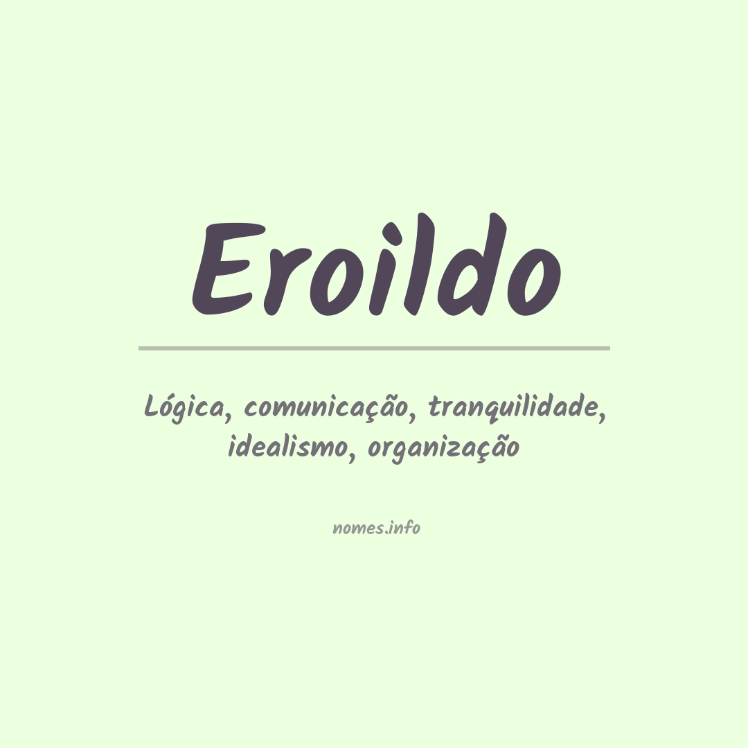 Significado do nome Eroildo