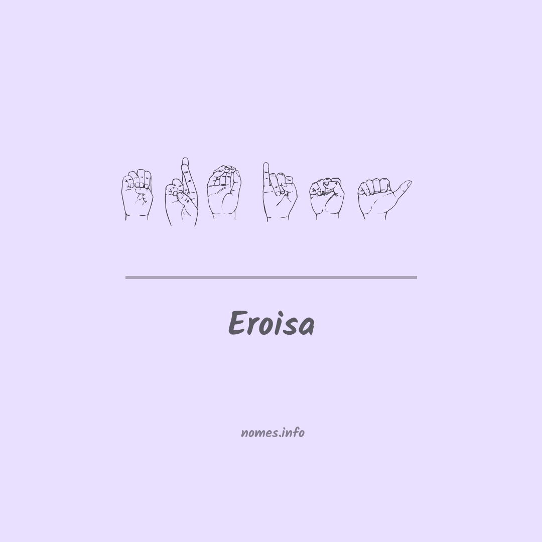 Eroisa em Libras