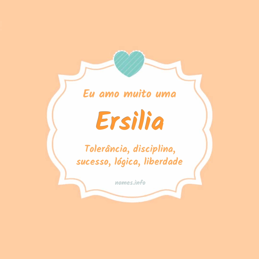 Eu amo muito Ersilia