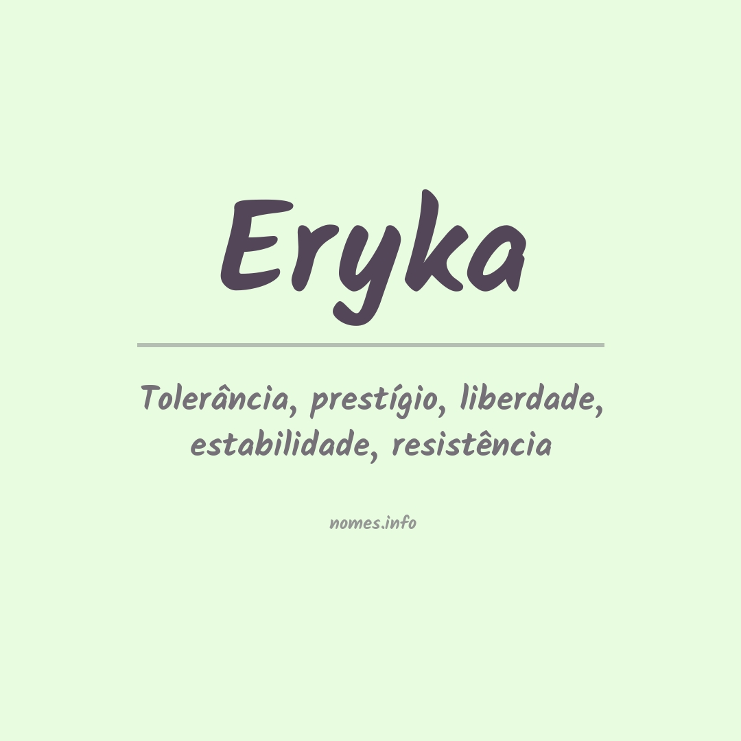 Significado do nome Eryka