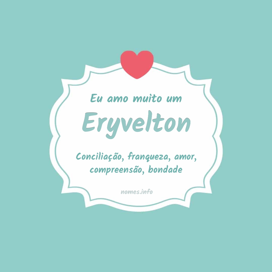 Eu amo muito Eryvelton