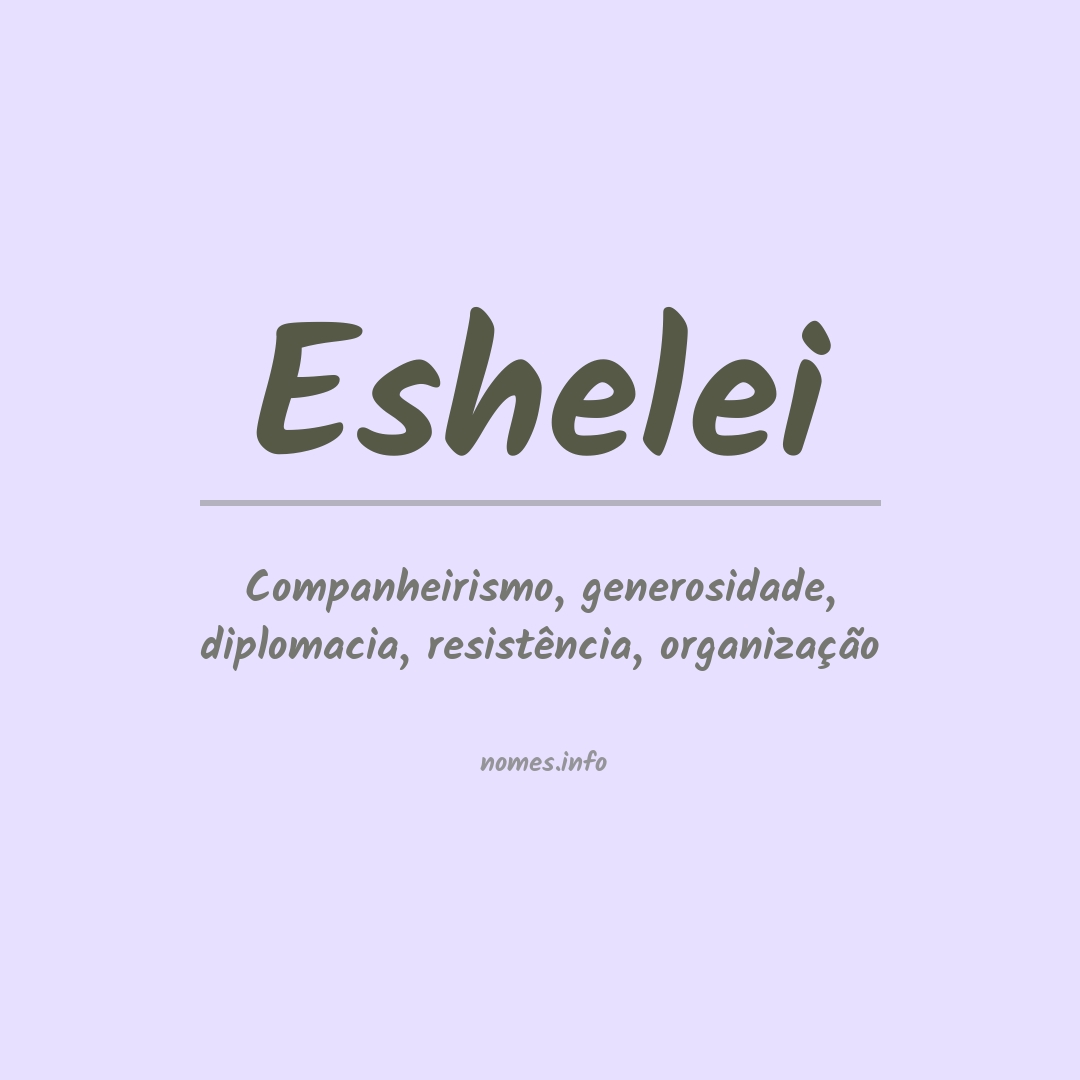 Significado do nome Eshelei