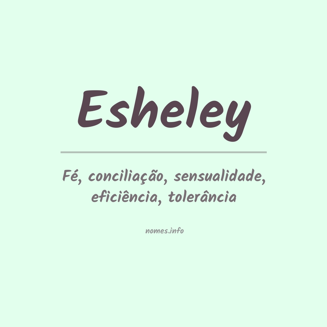 Significado do nome Esheley