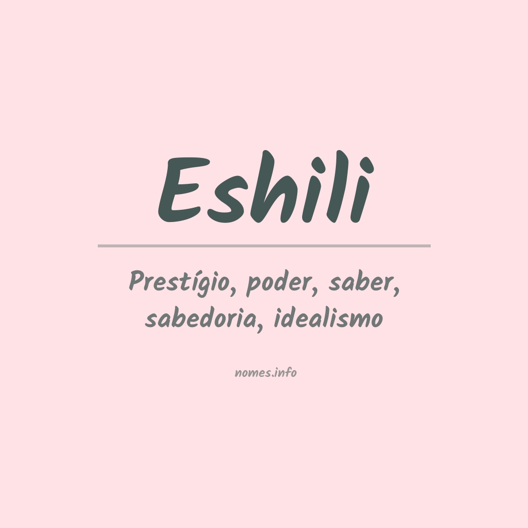 Significado do nome Eshili