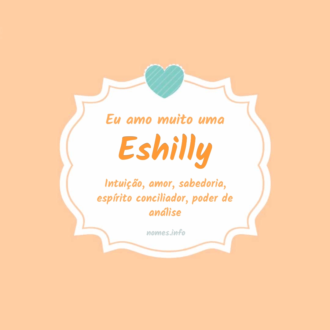 Eu amo muito Eshilly