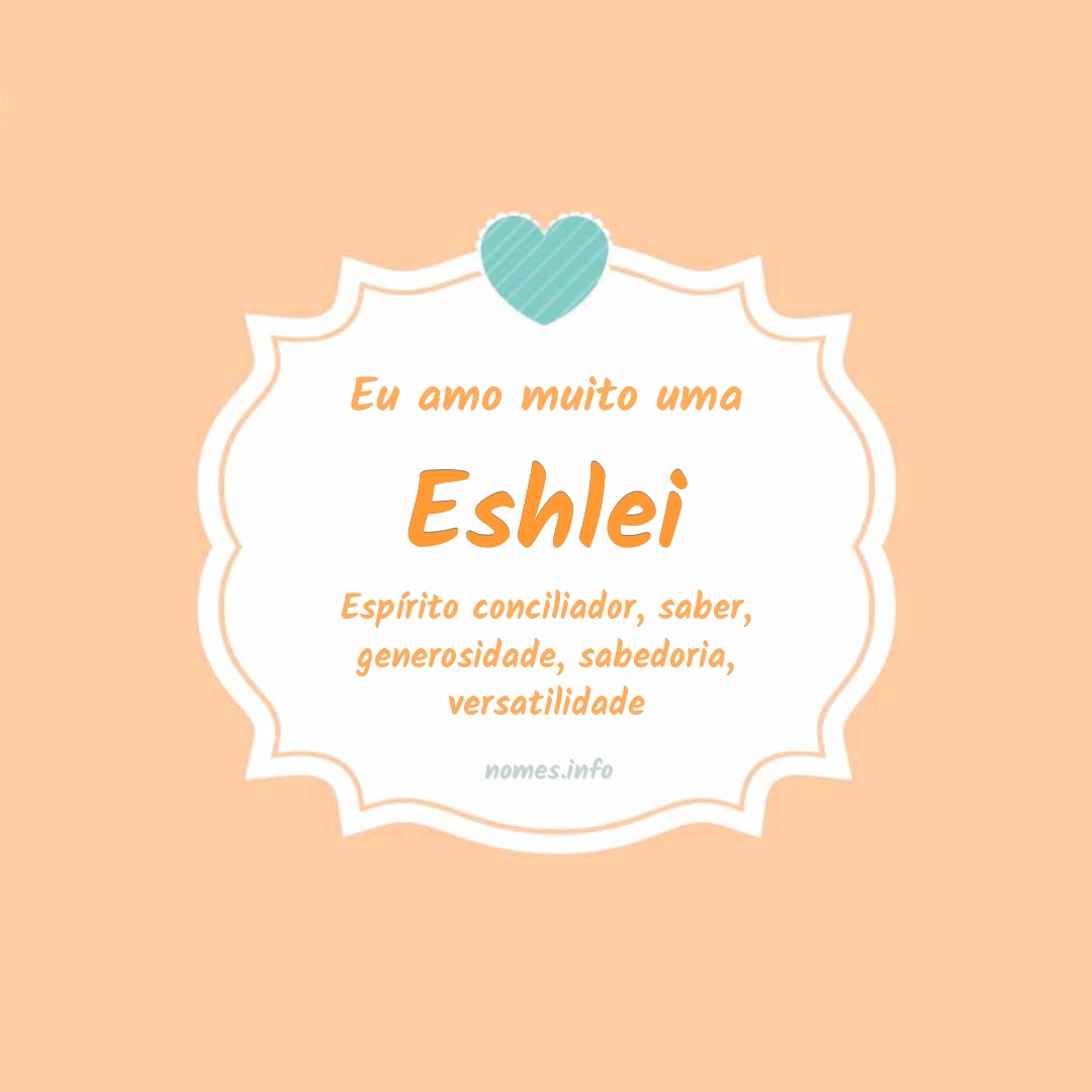 Eu amo muito Eshlei Eu amo muito Eshlei