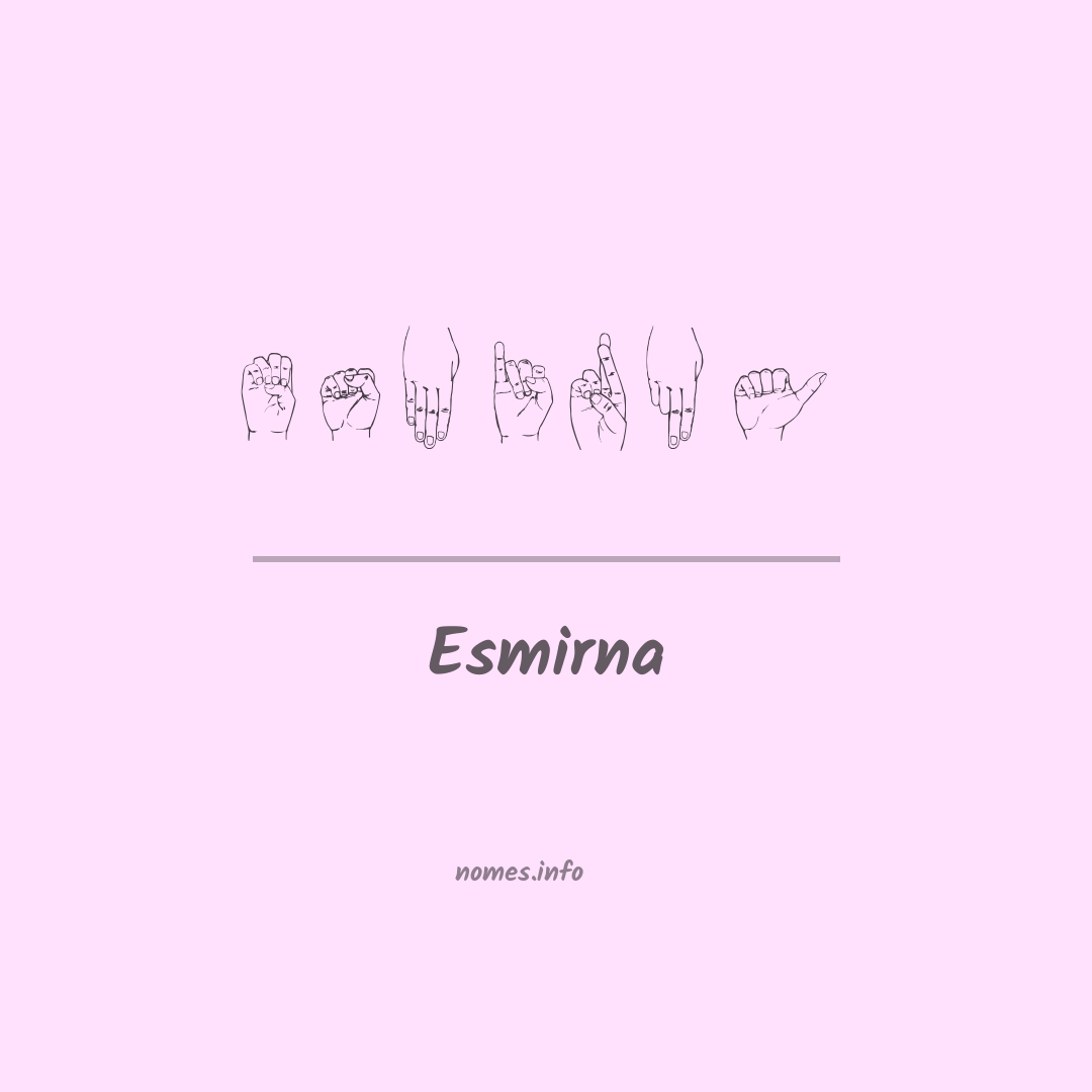 Esmirna em Libras Esmirna em Libras