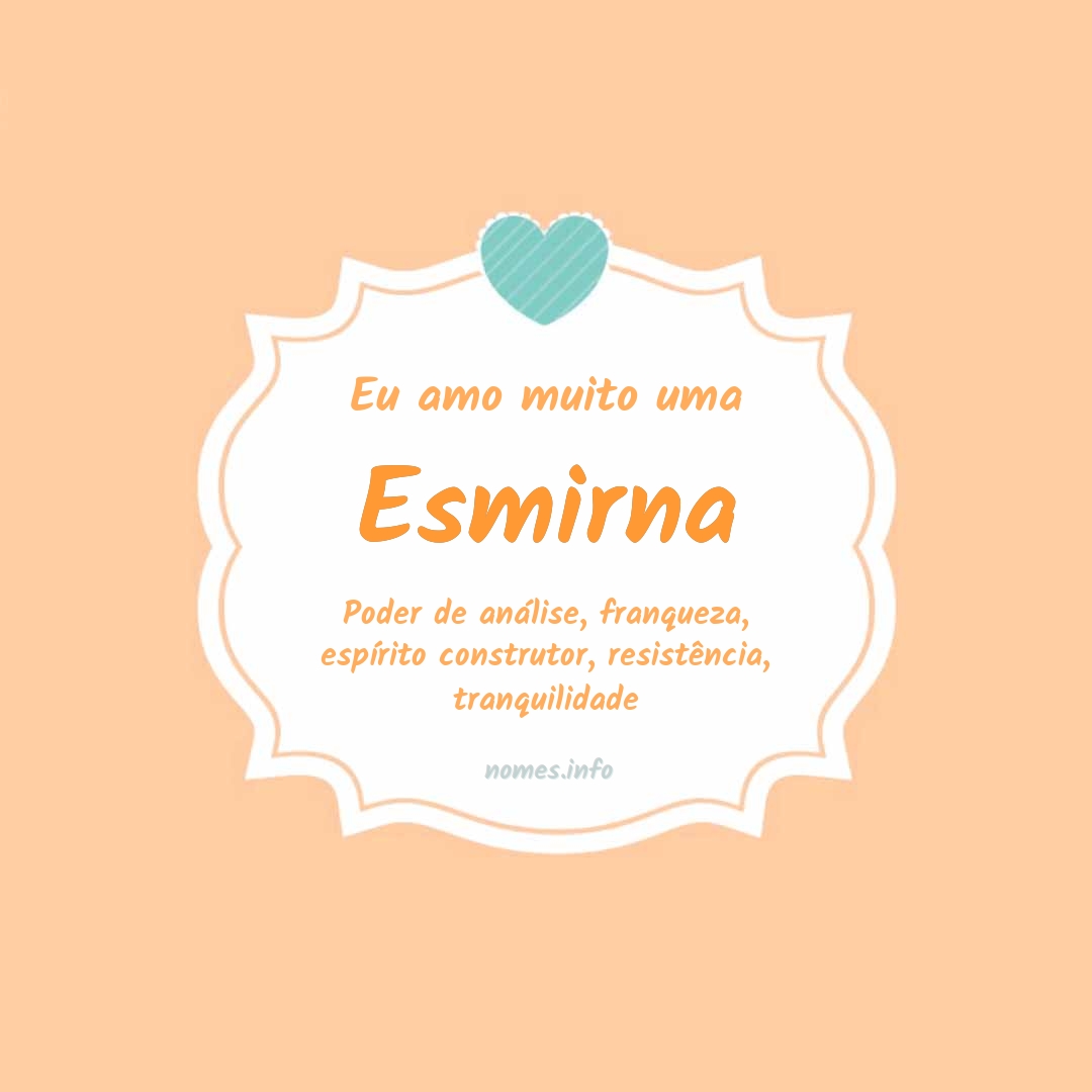 Eu amo muito Esmirna Eu amo muito Esmirna