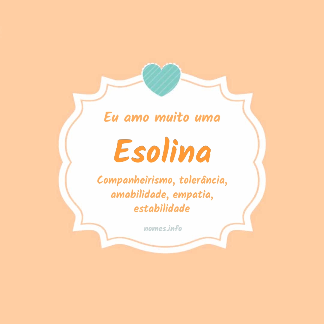 Eu amo muito Esolina
