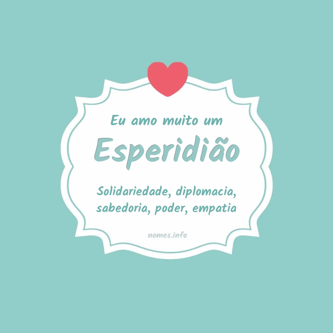 Eu amo muito Esperidião