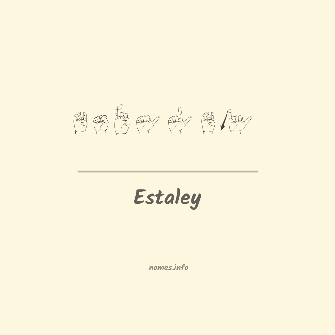Estaley em Libras Estaley em Libras