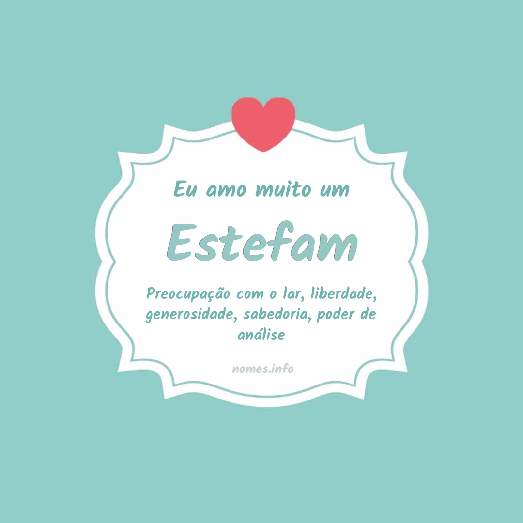 Eu amo muito Estefam
