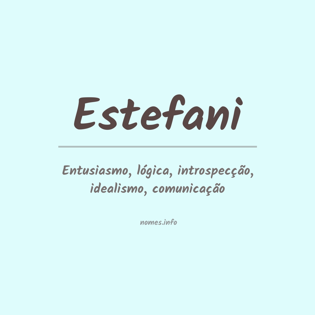 Significado do nome Estefani