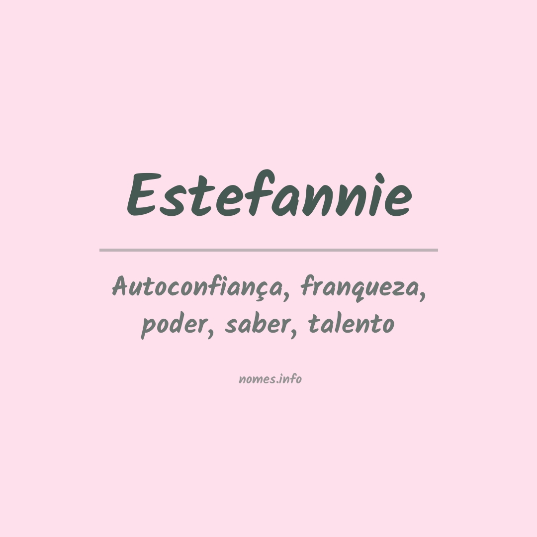 Significado do nome Estefannie