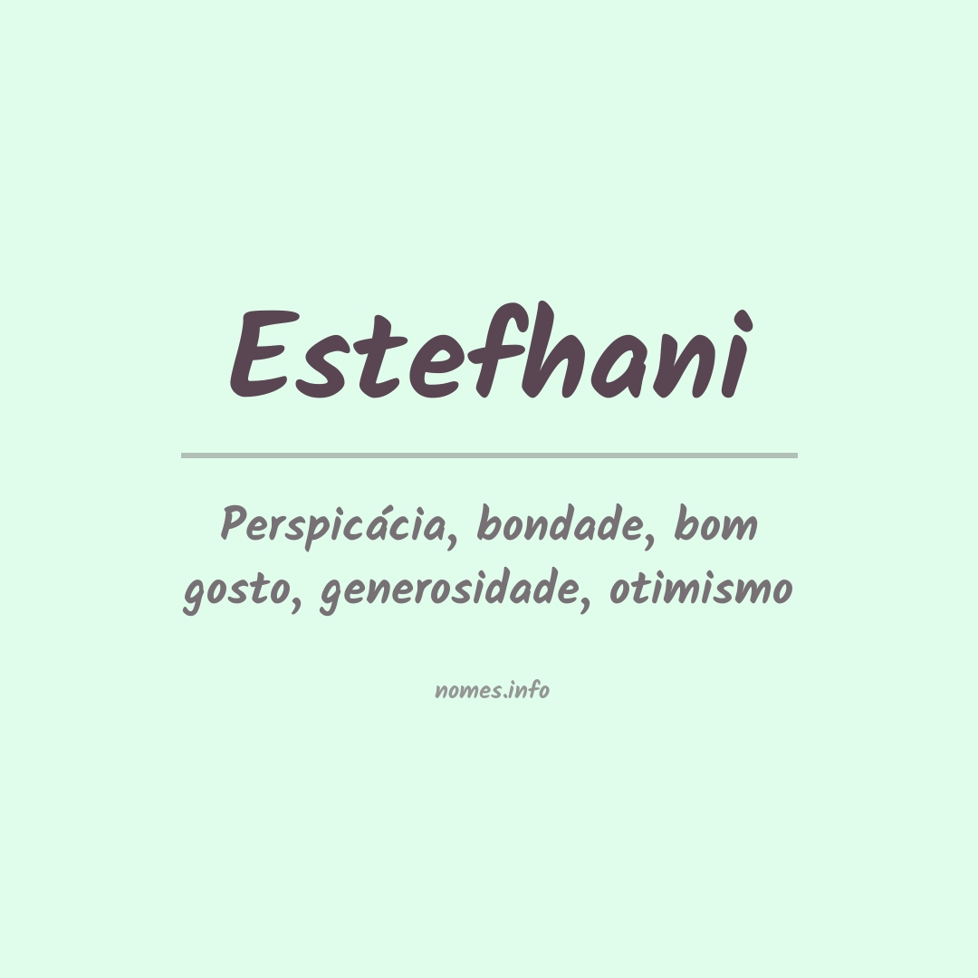 Significado do nome Estefhani