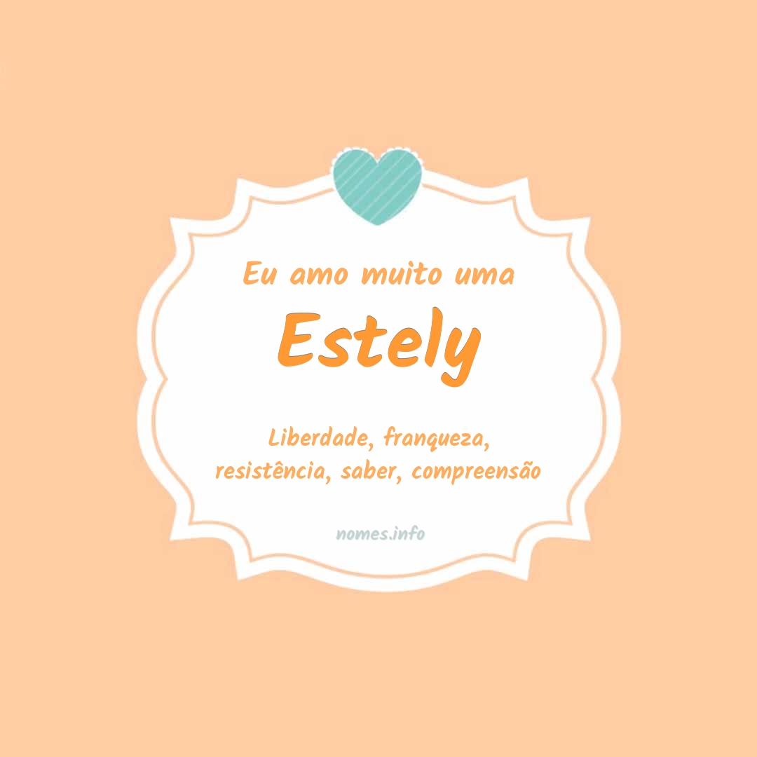 Eu amo muito Estely Eu amo muito Estely