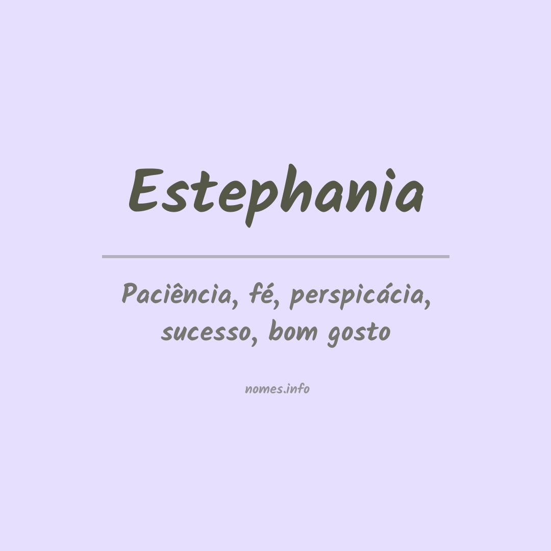 Significado do nome Estephania