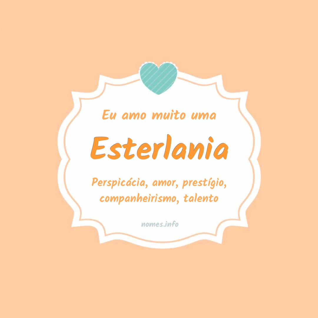 Eu amo muito Esterlania