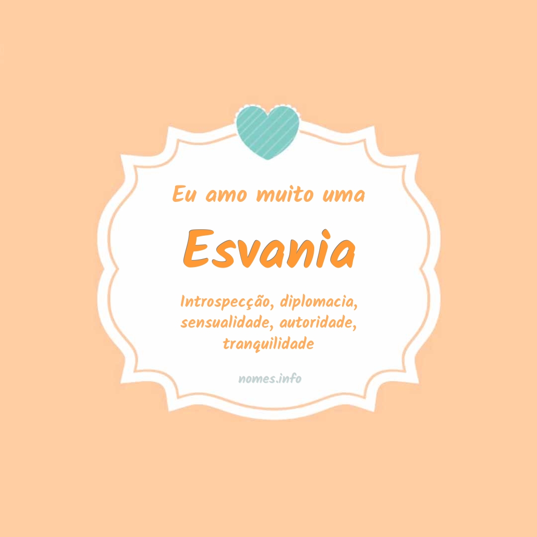 Eu amo muito Esvania