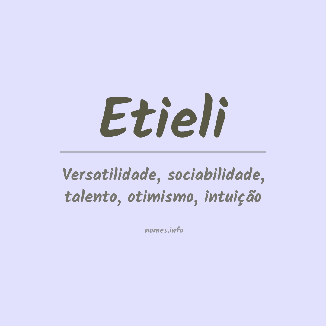 Significado do nome Etieli Significado do nome Etieli