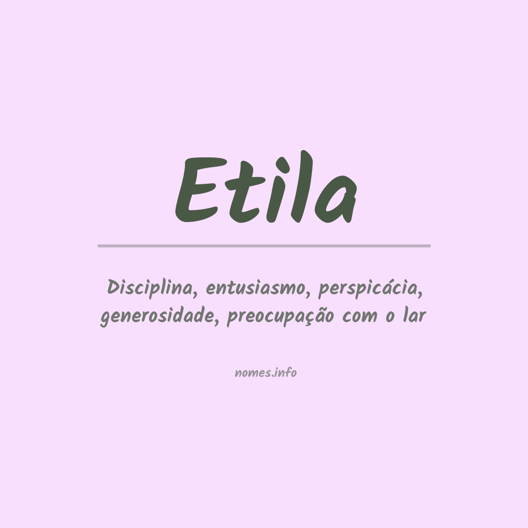 Significado do nome Etila