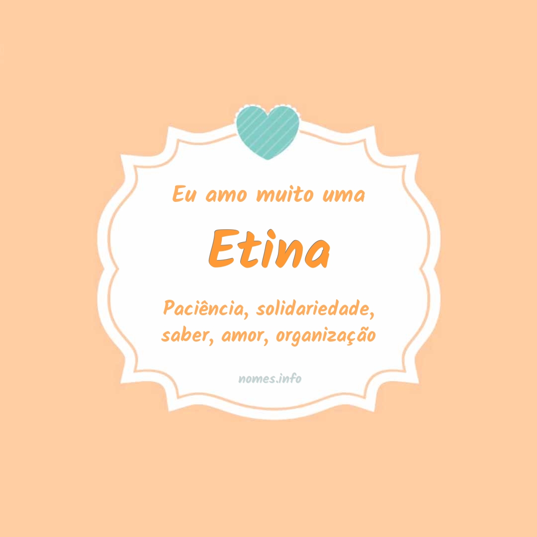 Eu amo muito Etina