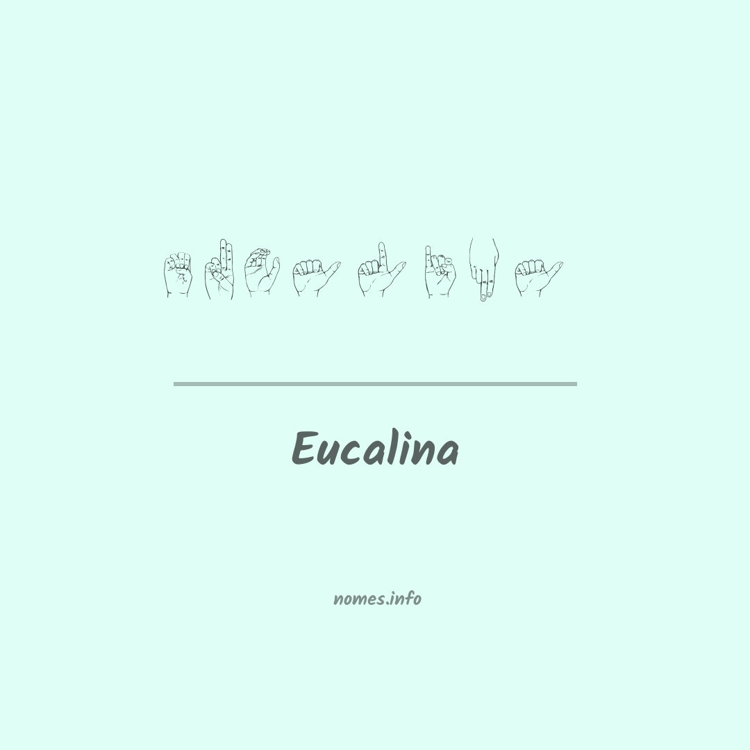 Eucalina em Libras