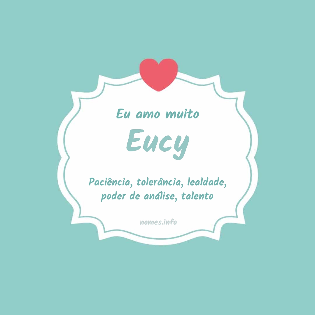 Eu amo muito Eucy