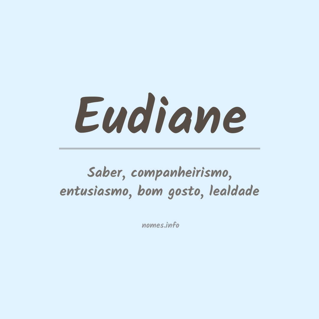 Significado do nome Eudiane