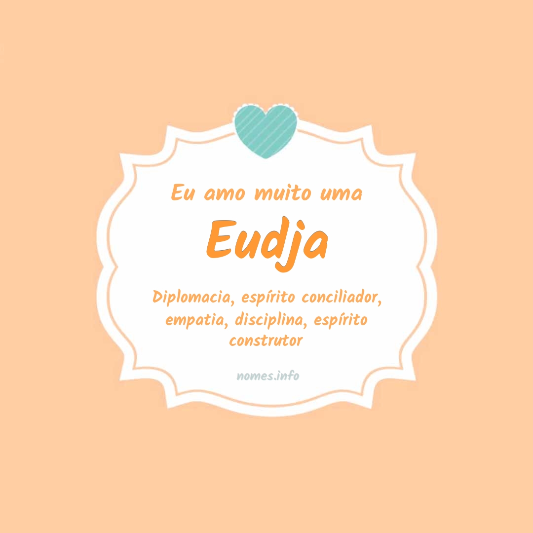 Eu amo muito Eudja