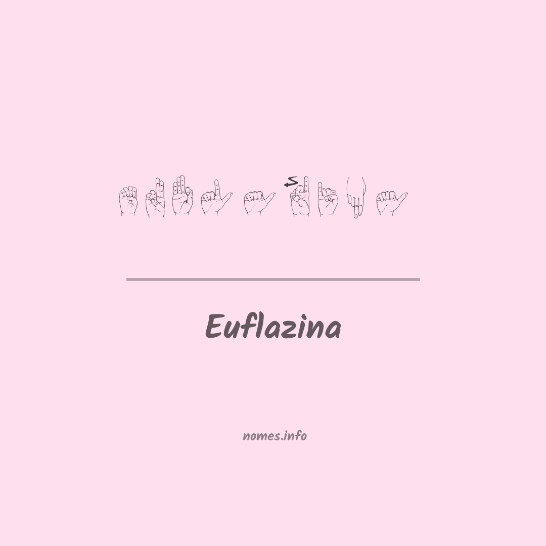 Euflazina em Libras
