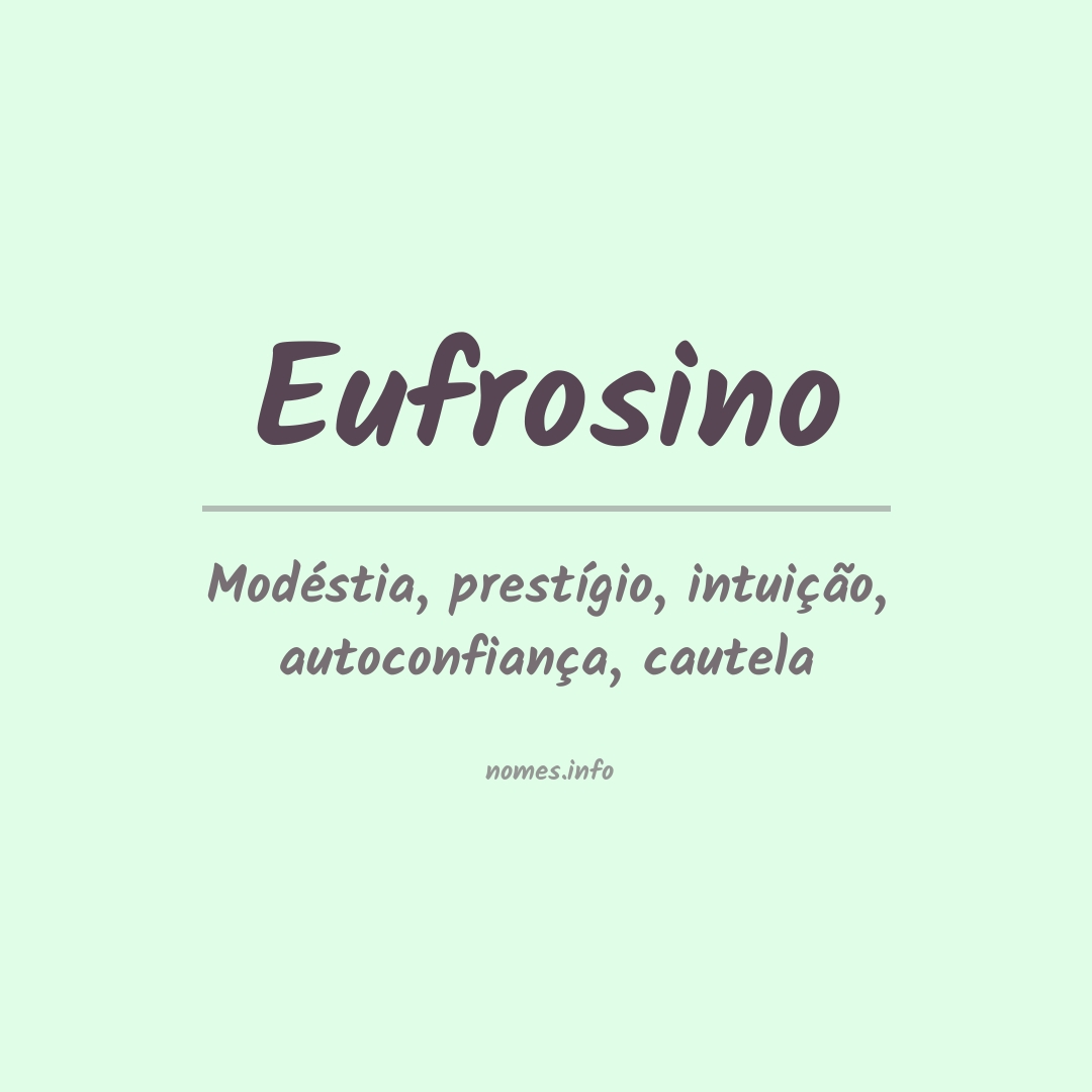 Significado do nome Eufrosino