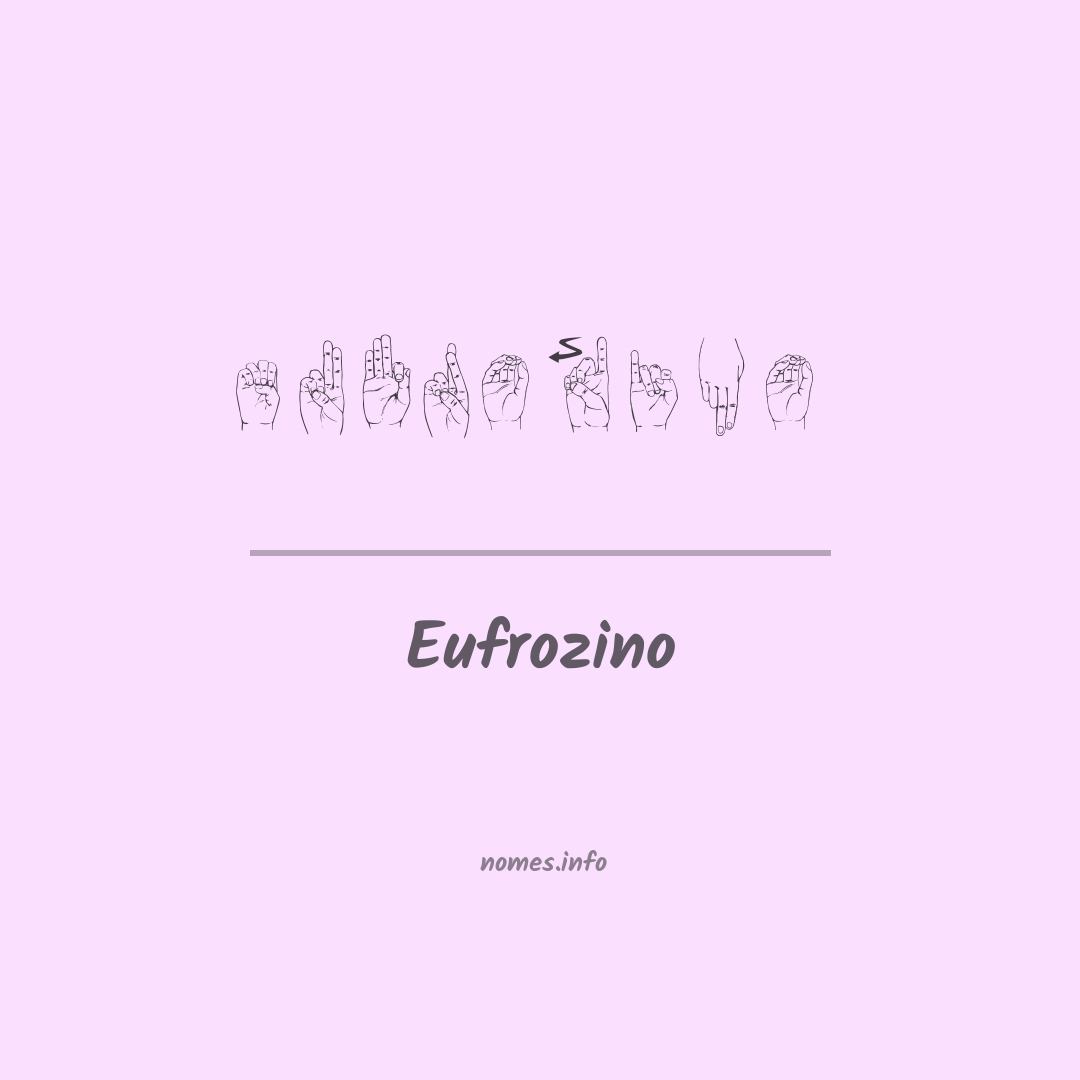 Eufrozino em Libras