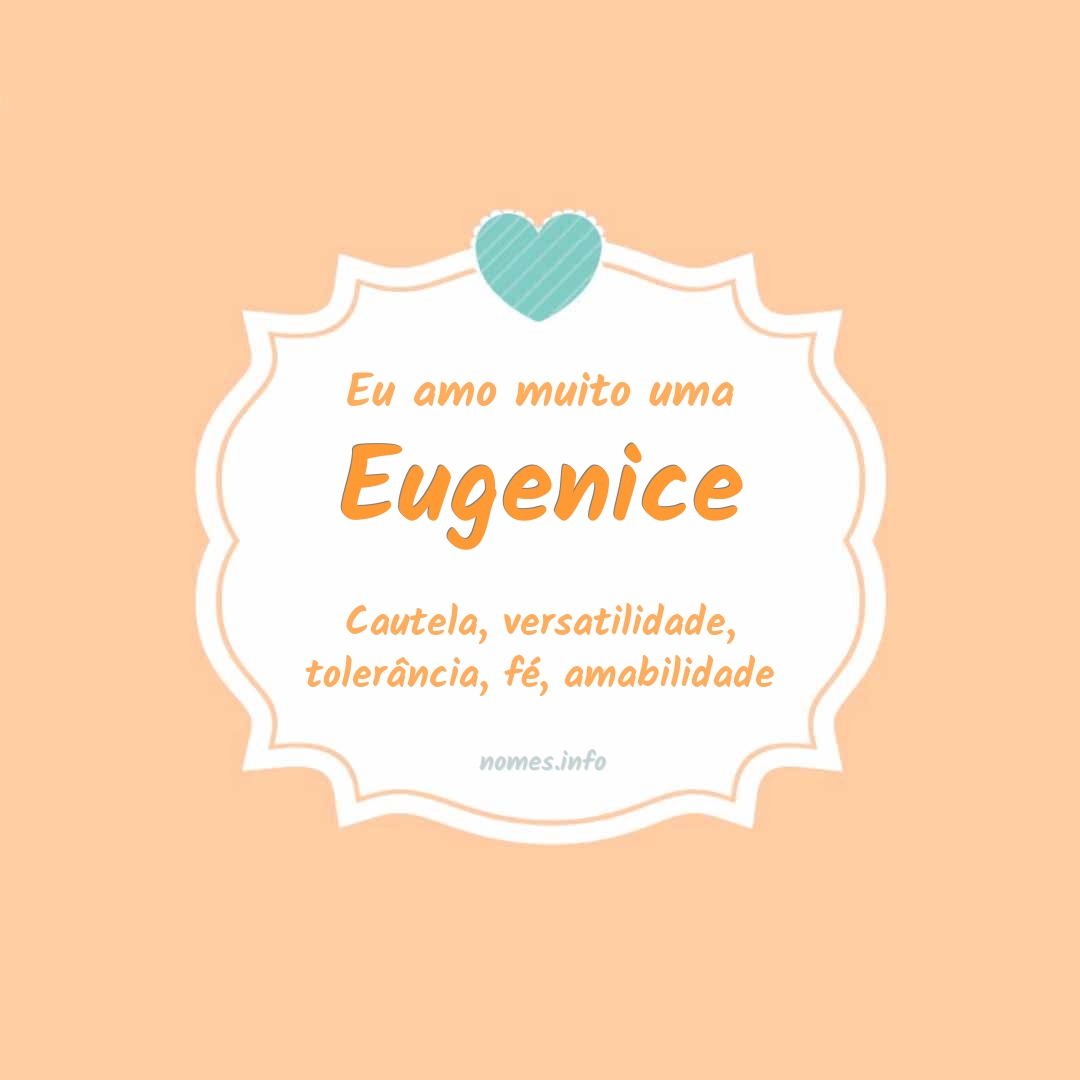 Eu amo muito Eugenice