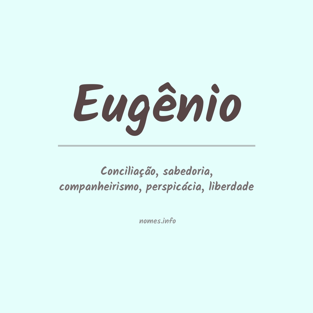 Significado do nome Eugênio