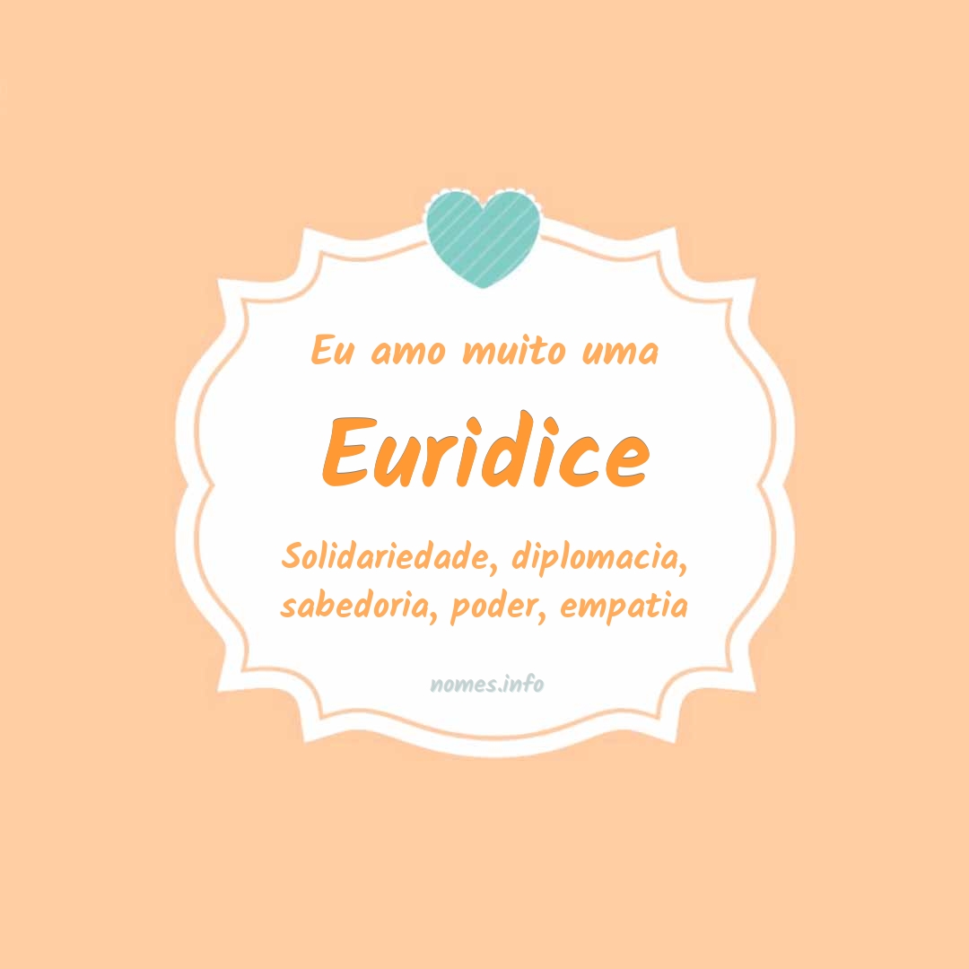 Eu amo muito Euridice