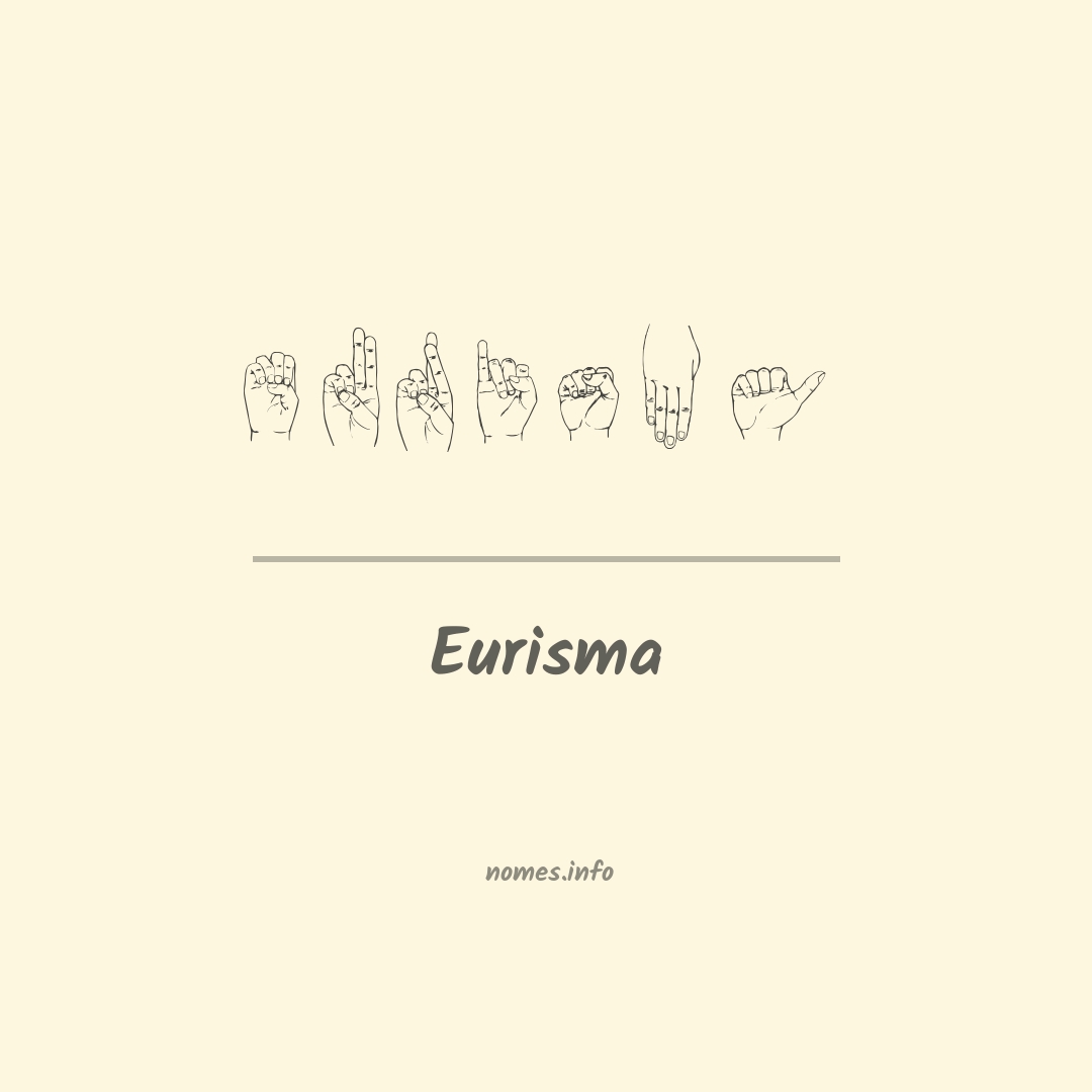 Eurisma em Libras