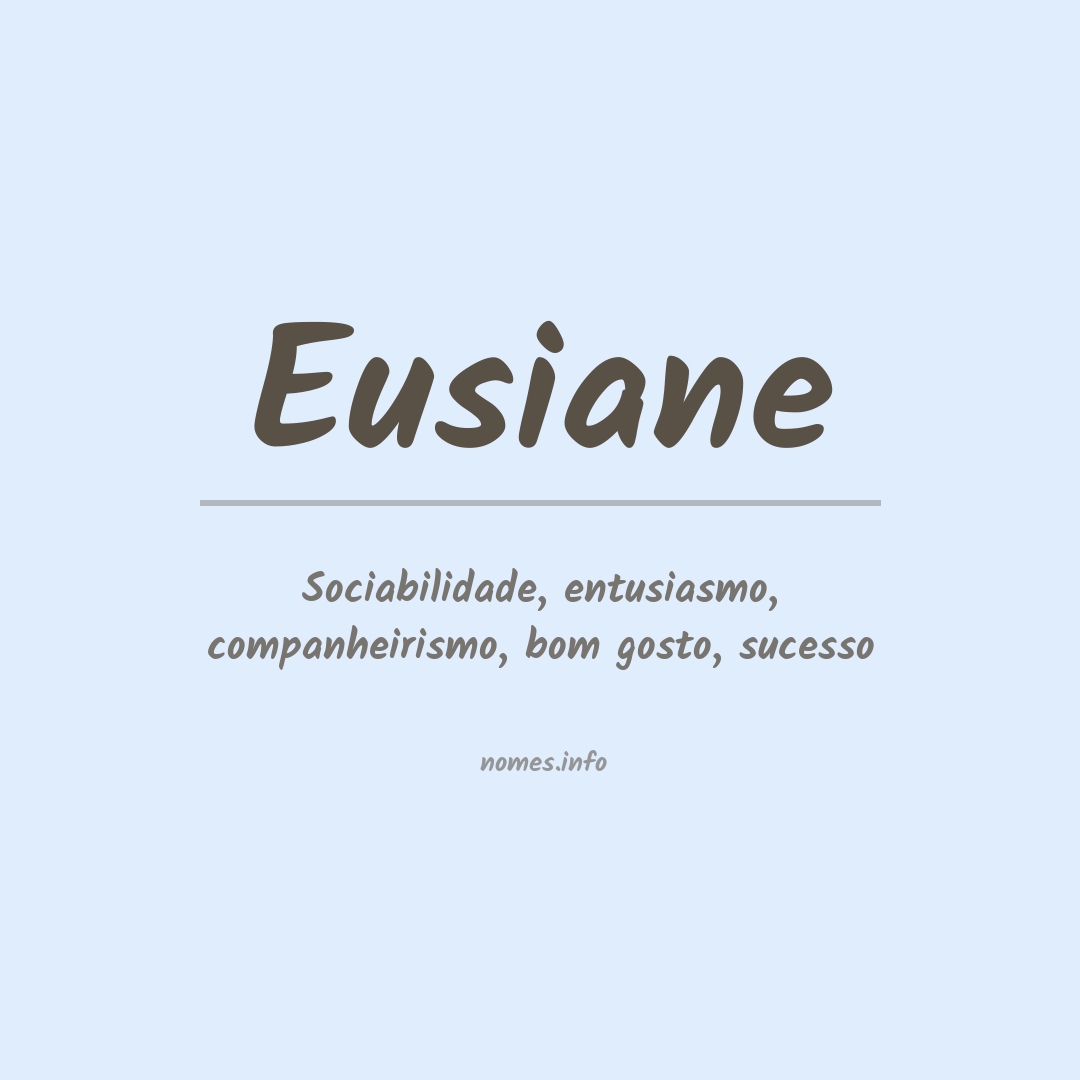 Significado do nome Eusiane