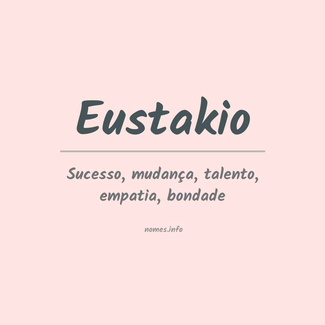 Significado do nome Eustakio