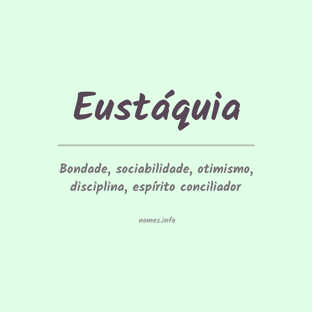 Significado do nome Eustáquia
